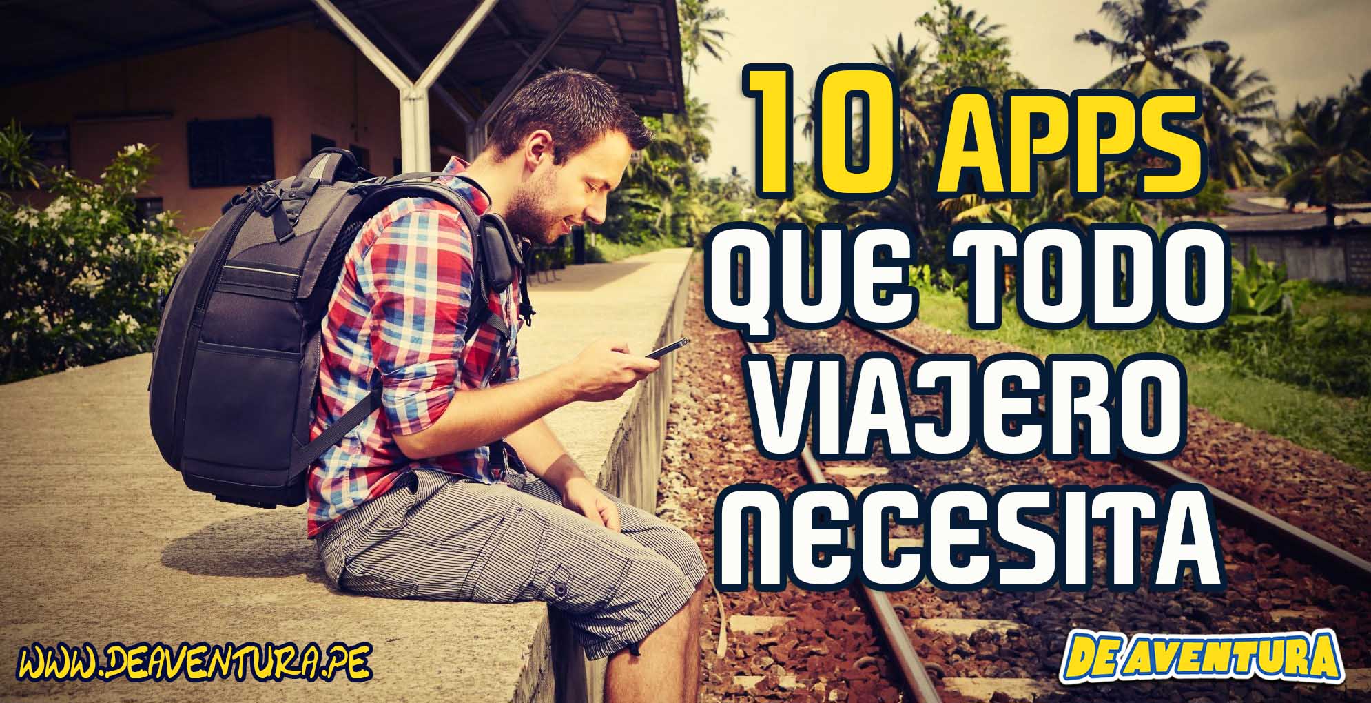 10 aplicaciones que todo viajero necesita. 