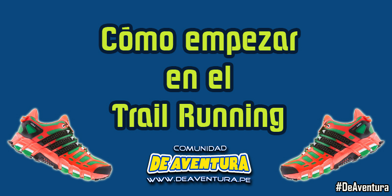 Como empezar en el Trail Running