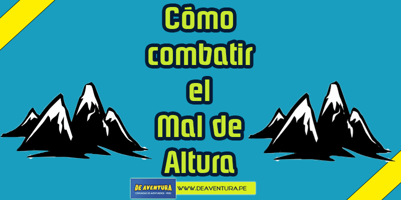 Cómo combatir el mal de altura