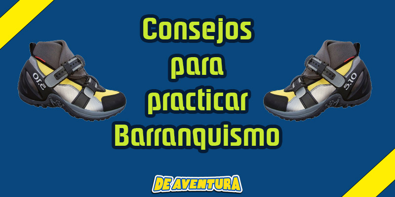 ¿Cómo practicar Barranquismo?