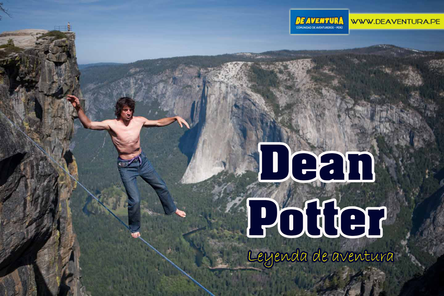 Dean Potter: Volar o Morir.
