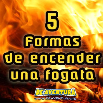 5 formas de encender una fogata