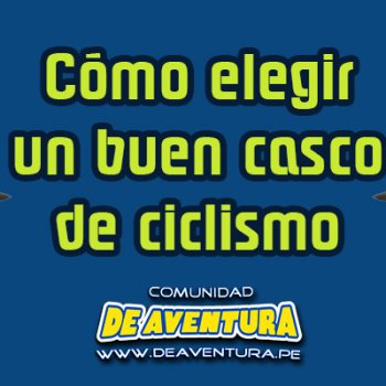 Cómo elegir un buen casco de ciclismo