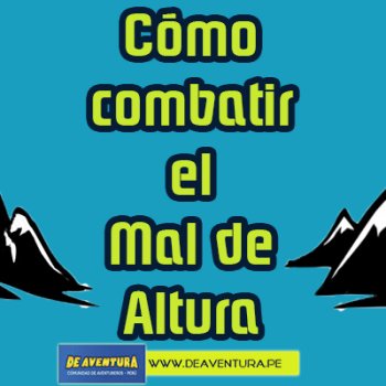 Cómo combatir el mal de altura