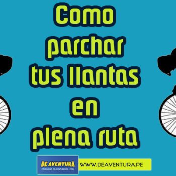 Cómo parchar tus llantas en plena ruta