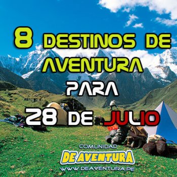8 Destinos de Aventura para 28 de Julio